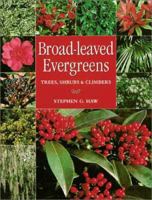 Broad-Leaved Evergreens: Trees, Shrubs & Climbers 1861081723 Book Cover