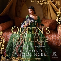 The Queen's Favourite: A Novel of the Seymour Sisters B0FPXJMLFX Book Cover