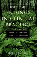 Endings in Clinical Practice, Second Edition: Endings in Clinical Practice, Second Edition 0190616520 Book Cover