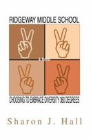 Ridgeway Middle School: Choosing to Embrace Diversity 360 Degrees 0595451098 Book Cover