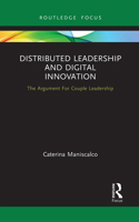 Distributed Leadership and Digital Innovation: The Argument For Couple Leadership 1032239506 Book Cover
