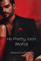 His Pretty Jaan (Mafia) B0DPXM3GLF Book Cover