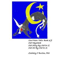 Old Haystack: Cow/Moon Tails Book 3/9 1987455827 Book Cover