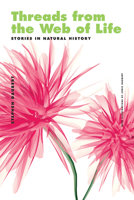 Threads from the Web of Life & the Shark and the Jellyfish: Stories in Natural History 0826522505 Book Cover