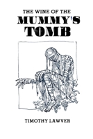 The Wine of the Mummy's Tomb (Feasts for Beasts) B0GN2QGRYL Book Cover