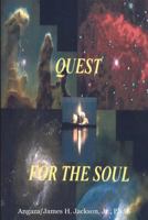 Quest for the Soul: The Soul Revealed 1440466432 Book Cover