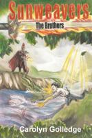 Sunweavers: The Brothers 1500995126 Book Cover
