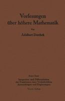 Vorlesungen Uber Hohere Mathematik: Erster Band Integration Und Differentiation Der Funktionen Einer Veranderlichen. Anwendungen. Numerische Methoden. Algebraische Gleichungen. Unendliche Reihen 3709176921 Book Cover