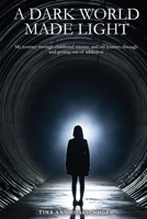 A Dark World Made Light B0FNQKXJTR Book Cover