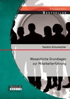 Wesentliche Grundlagen zur Mitarbeiterführung 3956843088 Book Cover