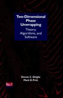 Two-Dimensional Phase Unwrapping: Theory, Algorithms, and Software 0471249351 Book Cover