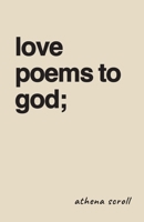 Love Poems To God: Poems on God, Nature, and The Universe B0CNPX56TY Book Cover