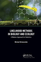 Likelihood Methods in Biology and Ecology: A Modern Approach to Statistics 0367732106 Book Cover
