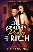 The Wealthy Pimp Who Made Me Rich 1737205009 Book Cover