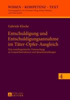 Entschuldigung Und Entschuldigungsannahme Im Taeter-Opfer-Ausgleich: Eine Soziolinguistische Untersuchung Zu Gespraechsstrukturen Und Spracheinstellungen 3631628560 Book Cover