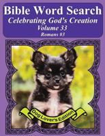 Bible Word Search Celebrating God's Creation Volume 33: Romans #3 Extra Large Print 1974585131 Book Cover