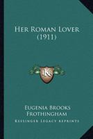 Her Roman Lover 1104059029 Book Cover