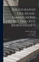 Bibliographie der Musik-Sammelwerke des XVI. und XVII. J0hrhunderts 1018853944 Book Cover