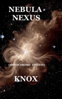 NEBULA NEXUS MONOCHROME EDITION B0DKNWWB5X Book Cover