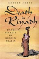 Death in Riyadh: dark secrets in hidden Arabia 1909421952 Book Cover