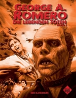 MovieCon Sonderband: George A. Romero – Die Lebenden Toten (Band 2): Das große Buch zu Romeros "Of The Living Dead"-Reihe (German Edition) 3985783926 Book Cover