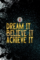 Dream It Believe It Achieve It: Notebook Journal Composition Blank Lined Diary Notepad 120 Pages Paperback Black Ornamental Actor 1712306383 Book Cover