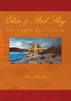 Elise & Red Sky: un conte de l'océan 1500877387 Book Cover
