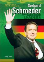 Gerhard Schroeder (Major World Leaders) 0791076520 Book Cover