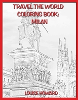Travel the World Coloring Book: Milan 167163585X Book Cover