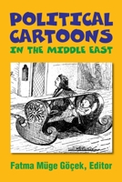 Political Cartoons in the Middle East: Cultural Representation in the Middle East (Princeton Series on the Middle East) 1558761578 Book Cover