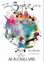 The Super Adventures of Sophie and the City: All in a Day's Work 0615520707 Book Cover