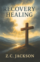 Recovery Healing (Rising To Victory) B0FG7XVR8K Book Cover