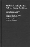 The IS-LM Model: Its Rise, Fall, and Strange Persistence (Special Issue of History of Political Economy) 0822366312 Book Cover