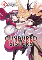 GUNBURED × SISTERS Vol. 4 1685794874 Book Cover