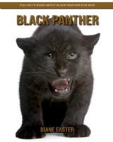 Black Panther: Fun Facts Book about Black Panther for Kids B084DGDWV7 Book Cover