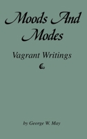 Moods and Modes: Vagrant Writings 1681622939 Book Cover