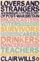 Lovers and Strangers: An Immigrant History of Post-War Britain 1846147166 Book Cover