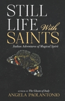 STILL LIFE WITH SAINTS B08PJP578Z Book Cover