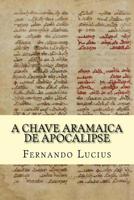 A Chave Aramaica de Apocalipse 151529465X Book Cover