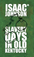 Slavery Days In Old Kentucky 9390535875 Book Cover