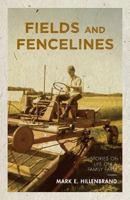 Fields and Fencelines: Stories of Life on a Family Farm 1525535994 Book Cover