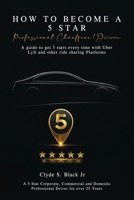 How to Become a 5 Star: Professional Chauffeur/Driver B0H24N66PY Book Cover