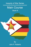 Main Course: Inequity of War Series Book III 1661943284 Book Cover