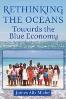 Rethinking the Oceans: Towards the Blue Economy 1557789266 Book Cover