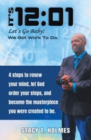 It's 12: 01: Let's Go Baby! We Got Work to Do B0F39WLYQL Book Cover