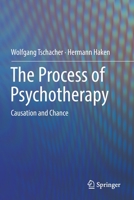 The Process of Psychotherapy: Causation and Chance 3030127478 Book Cover