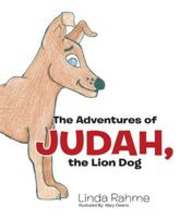 The Adventures of Judah, the Lion Dog 1462407595 Book Cover