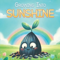 Growing Into Sunshine B0DZ3G7JL4 Book Cover