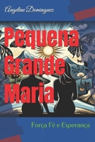 Pequena Grande Maria: Força Fé e Esperança (Portuguese Edition) B0DPKVHVNN Book Cover