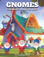 Gnomes Coloring Book For Kids: Beautiful "8.5 x "11 coloring book, Includes More Than 18 Unique Designs " Cute gnomes coloring pages for kids and adults also, for hours of fun and relaxation" B0C1J3HPDZ Book Cover